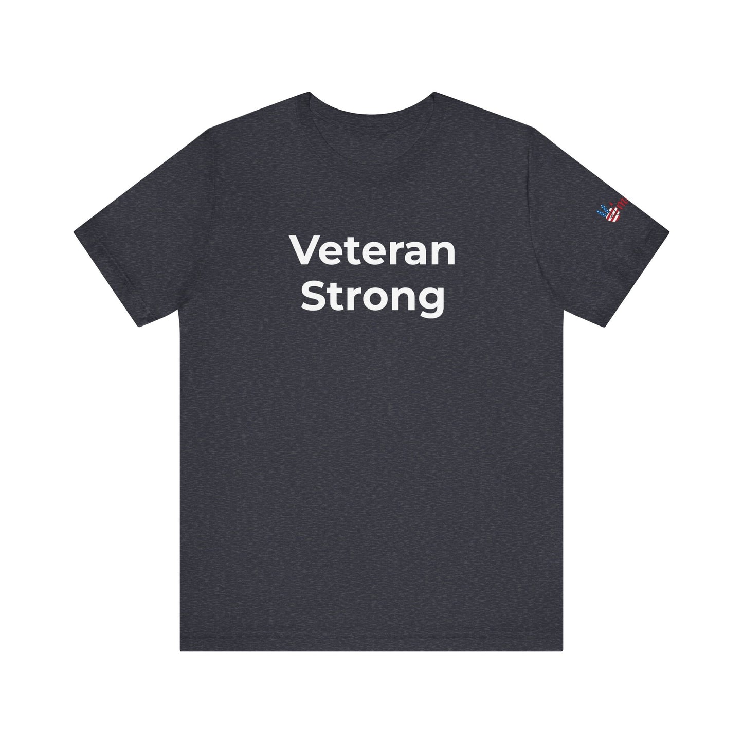 Veteran T-Shirt - Veteran Strong - Wear What You Stand For Products
