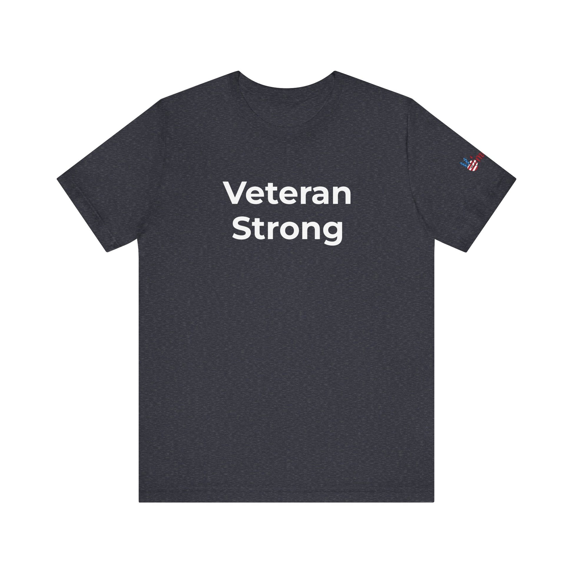 Veteran T-Shirt - Veteran Strong - Wear What You Stand For Products