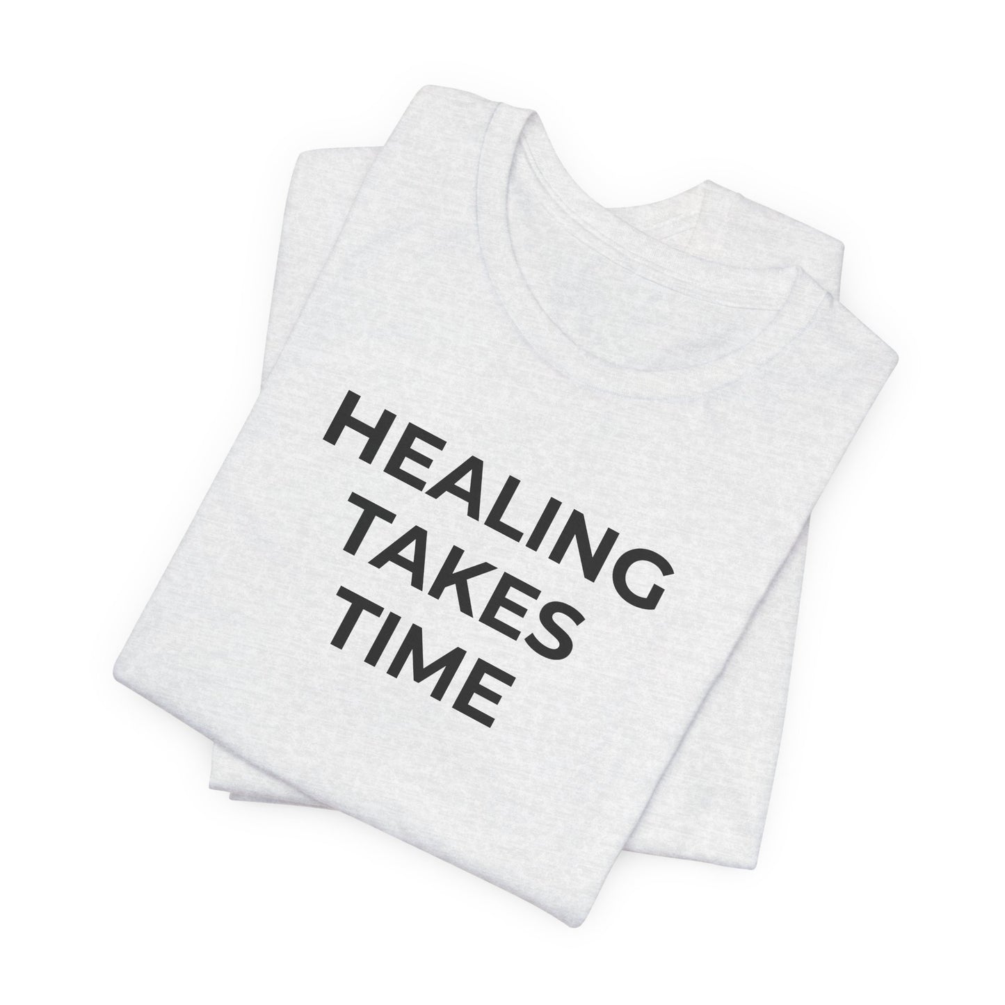 Grief and Loss T-Shirt - Healing Takes Time - Wear What You Stand For Products