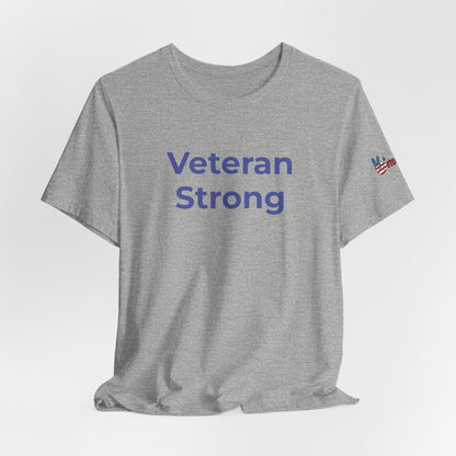 Veteran T-Shirt - Veteran Strong - Wear What You Stand For Products