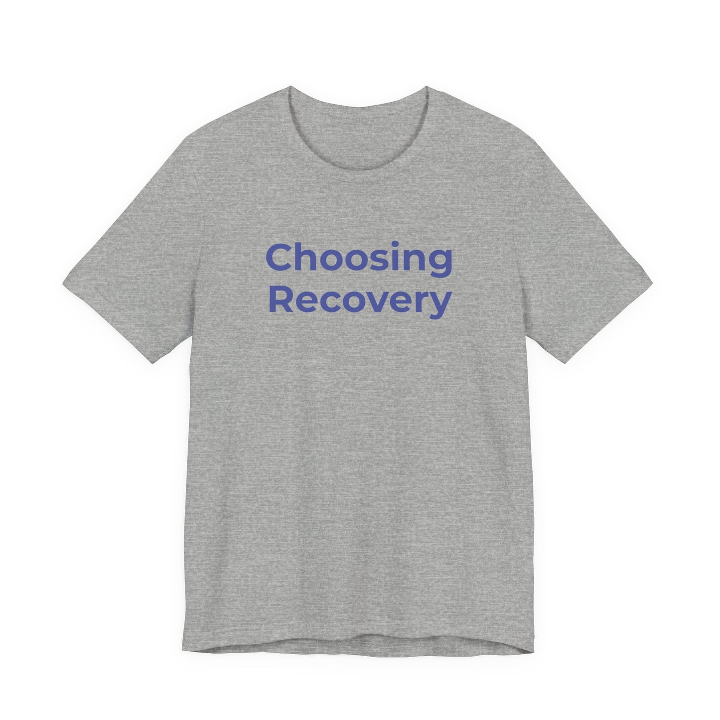 Addiction T-Shirt - Choosing Recovery - Wear What You Stand For Products