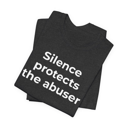 Domestic Violence Awareness T-Shirt - Silence Protects the Abuser - Wear What You Stand For Products