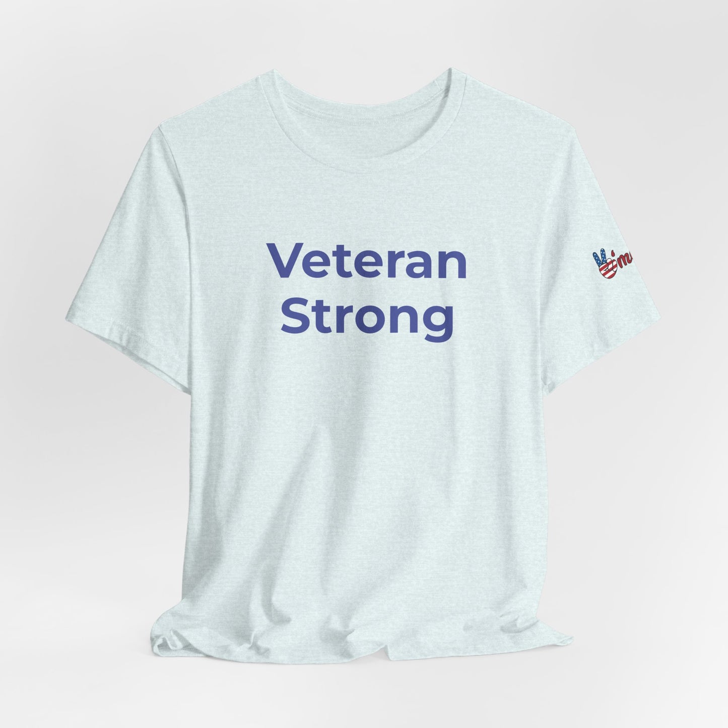Veteran T-Shirt - Veteran Strong - Wear What You Stand For Products