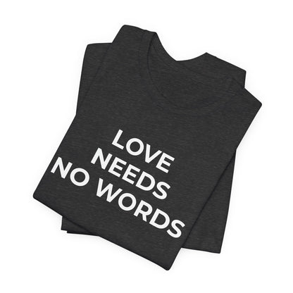 Love Needs No Words Autism Shirt | Autism Support Tee - Wear What You Stand For Products