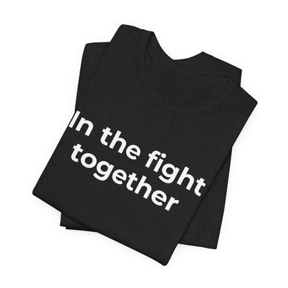 Cancer T-Shirt In the Fight Together - Wear What You Stand For Products