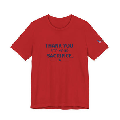Veterans T-Shirt - Thank You for Your Sacrifice - Wear What You Stand For Products