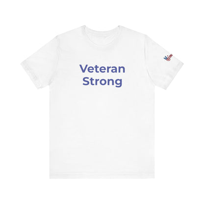 Veteran T-Shirt - Veteran Strong - Wear What You Stand For Products