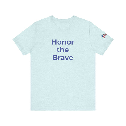 Veteran T-Shirt - Honor the Brave - Wear What You Stand For Products
