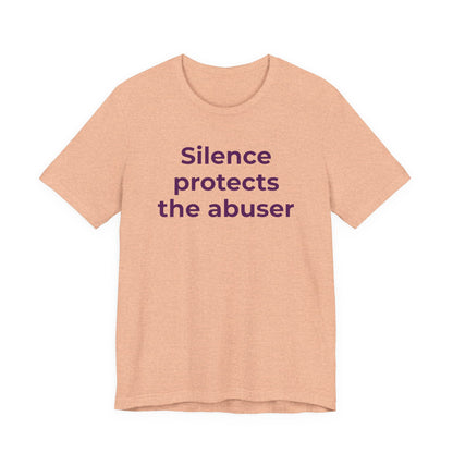 Domestic Violence Awareness T-Shirt - Silence Protects the Abuser - Wear What You Stand For Products