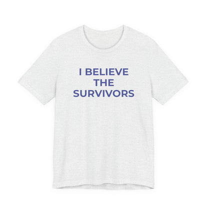 Domestic Violence T-Shirt - I Believe the Survivors - Wear What You Stand For Products