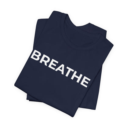 Mental Health T-Shirt - Breathe - Wear What You Stand For Products