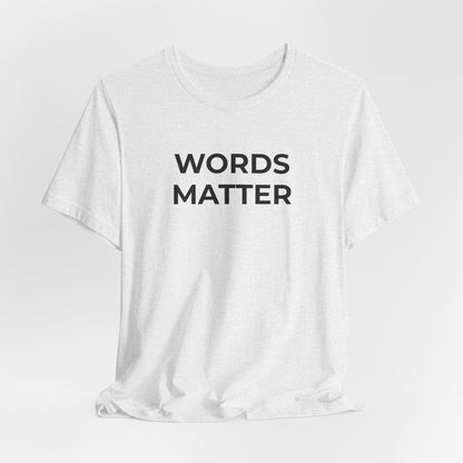 Anti-Bullying T-Shirt - Words Matter - Wear What You Stand For Products