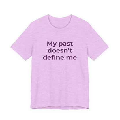 Addiction Awareness - My Past doesn't Define Me - Wear What You Stand For Products