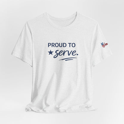 Veterans T-Shirt - Proud to Serve - Wear What You Stand For Products