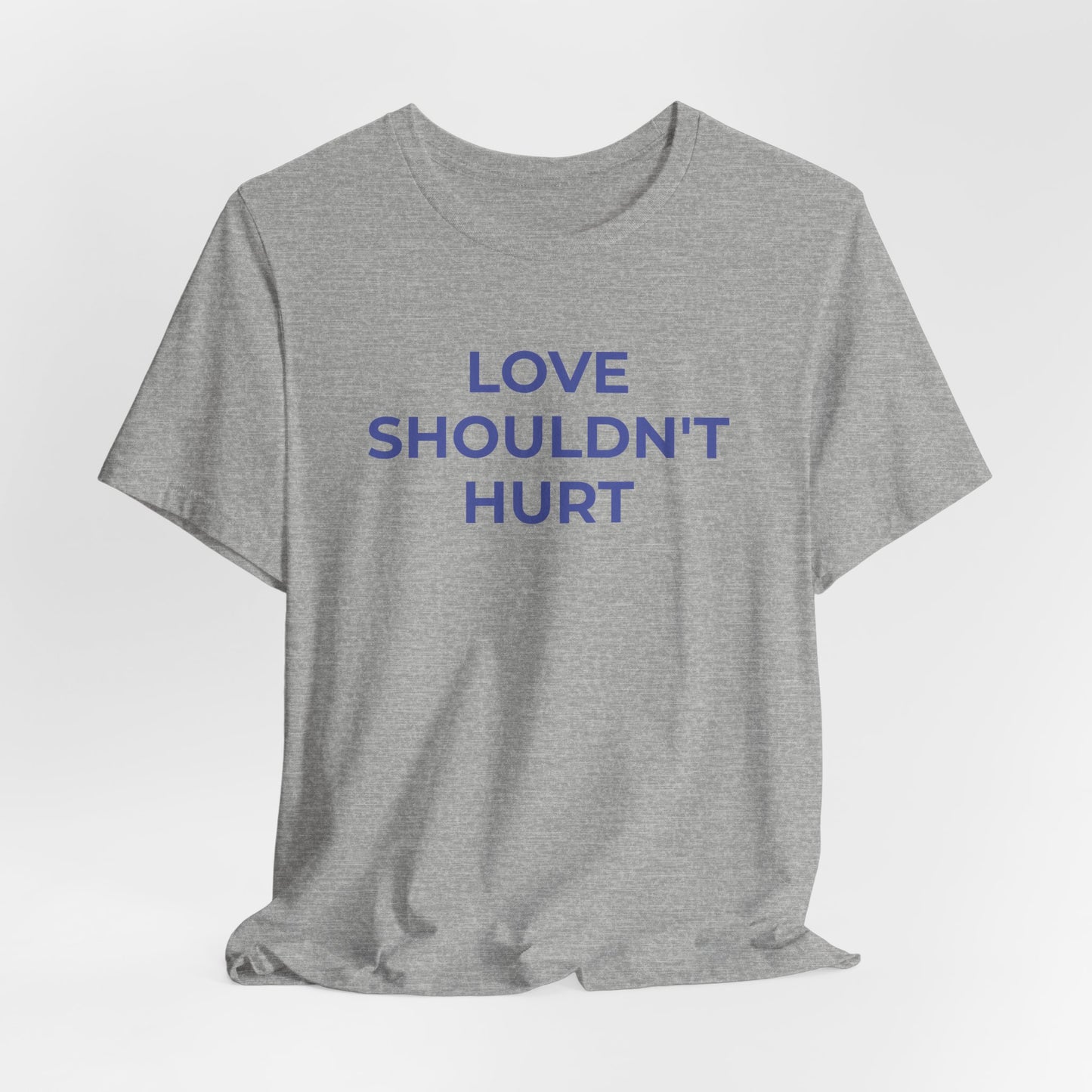 Domestic Violence T-Shirt Love Shouldn't Hurt - Wear What You Stand For Products