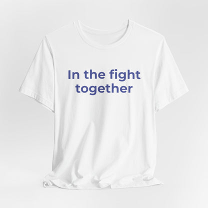 Cancer T-Shirt In the Fight Together - Wear What You Stand For Products