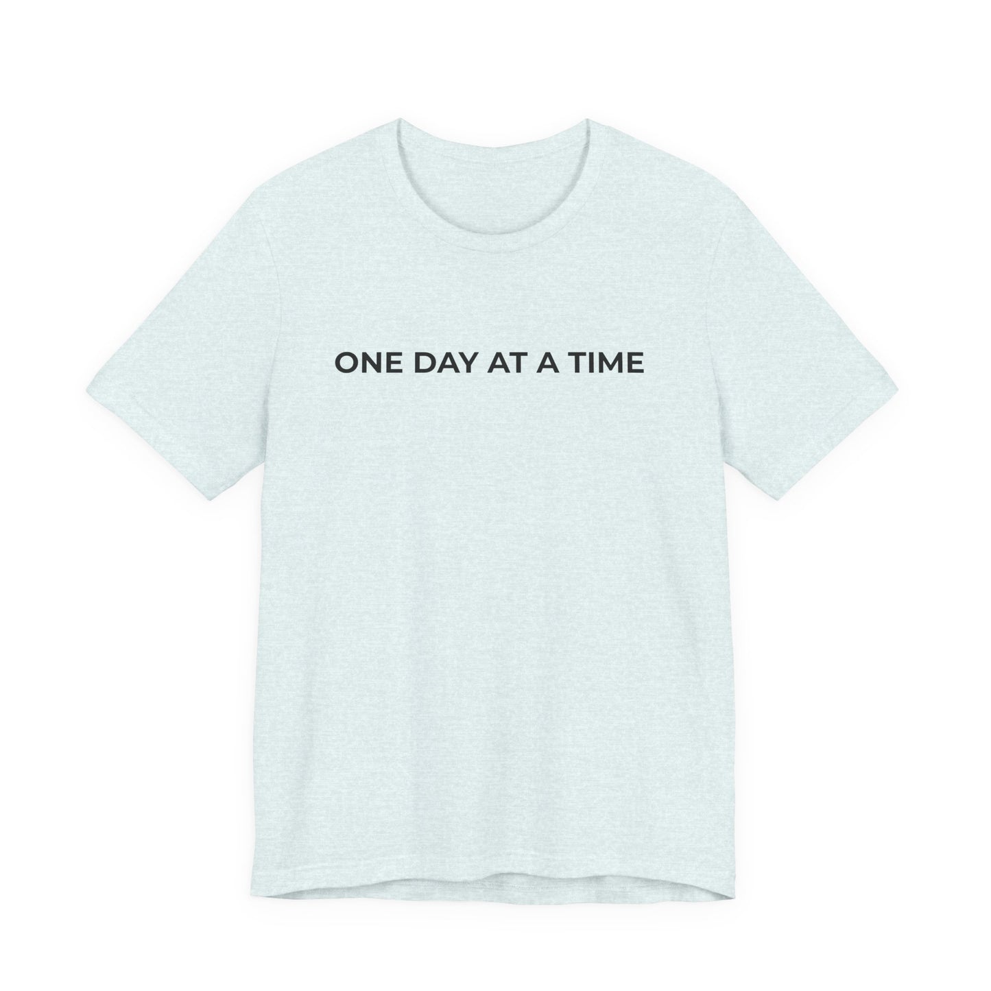Addiction T-Shirt - One Day at a Time Second Versionn - Wear What You Stand For Products