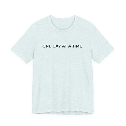 Addiction T-Shirt - One Day at a Time Second Versionn - Wear What You Stand For Products