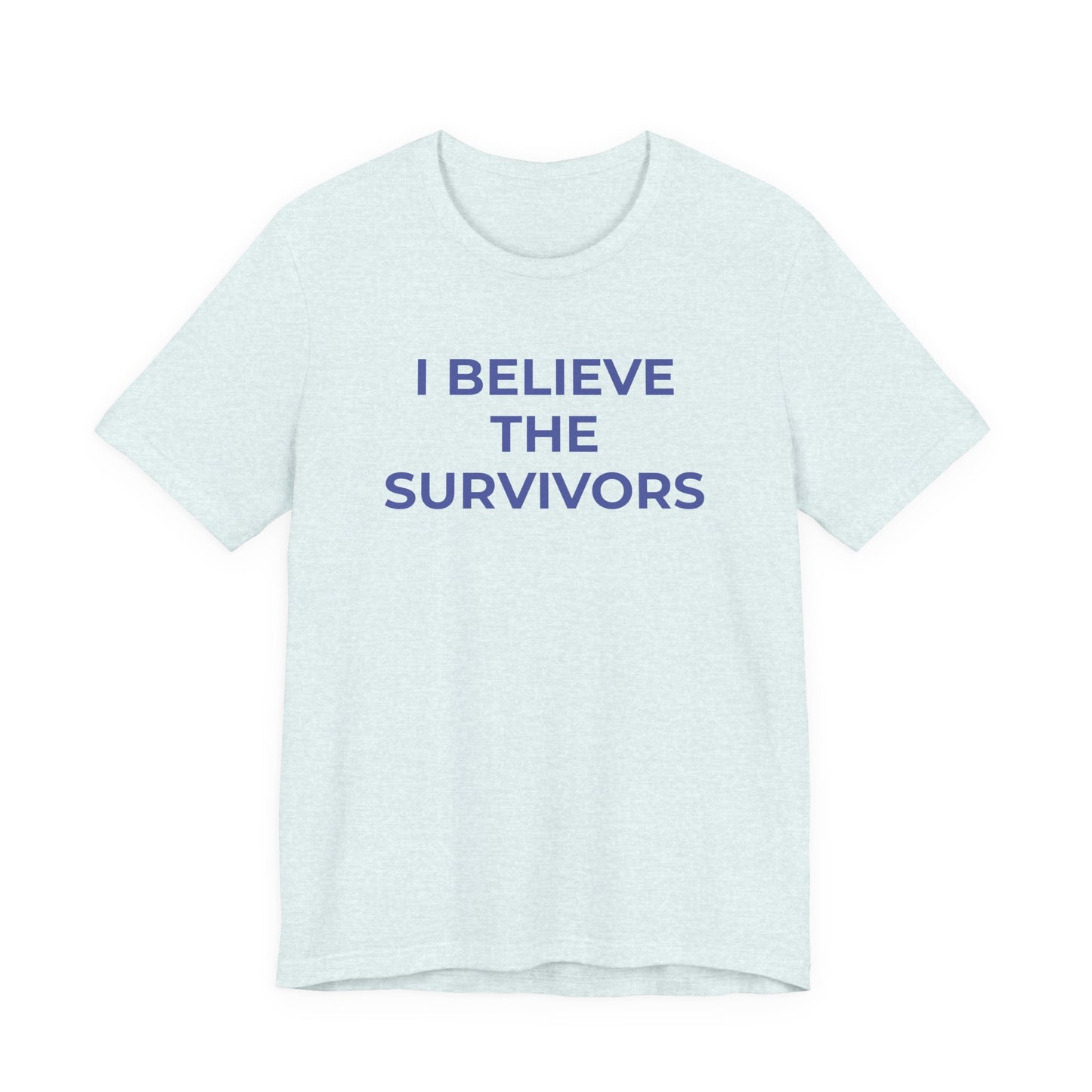 Domestic Violence T-Shirt - I Believe the Survivors - Wear What You Stand For Products