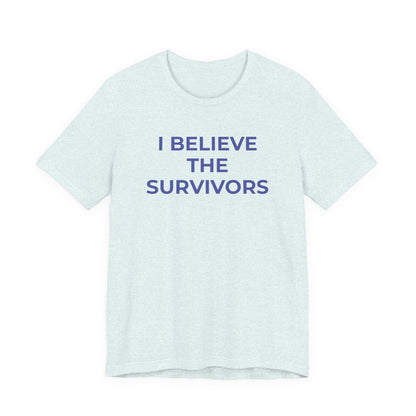 Domestic Violence T-Shirt - I Believe the Survivors - Wear What You Stand For Products