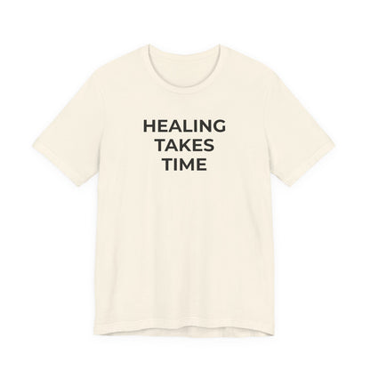Grief and Loss T-Shirt - Healing Takes Time - Wear What You Stand For Products