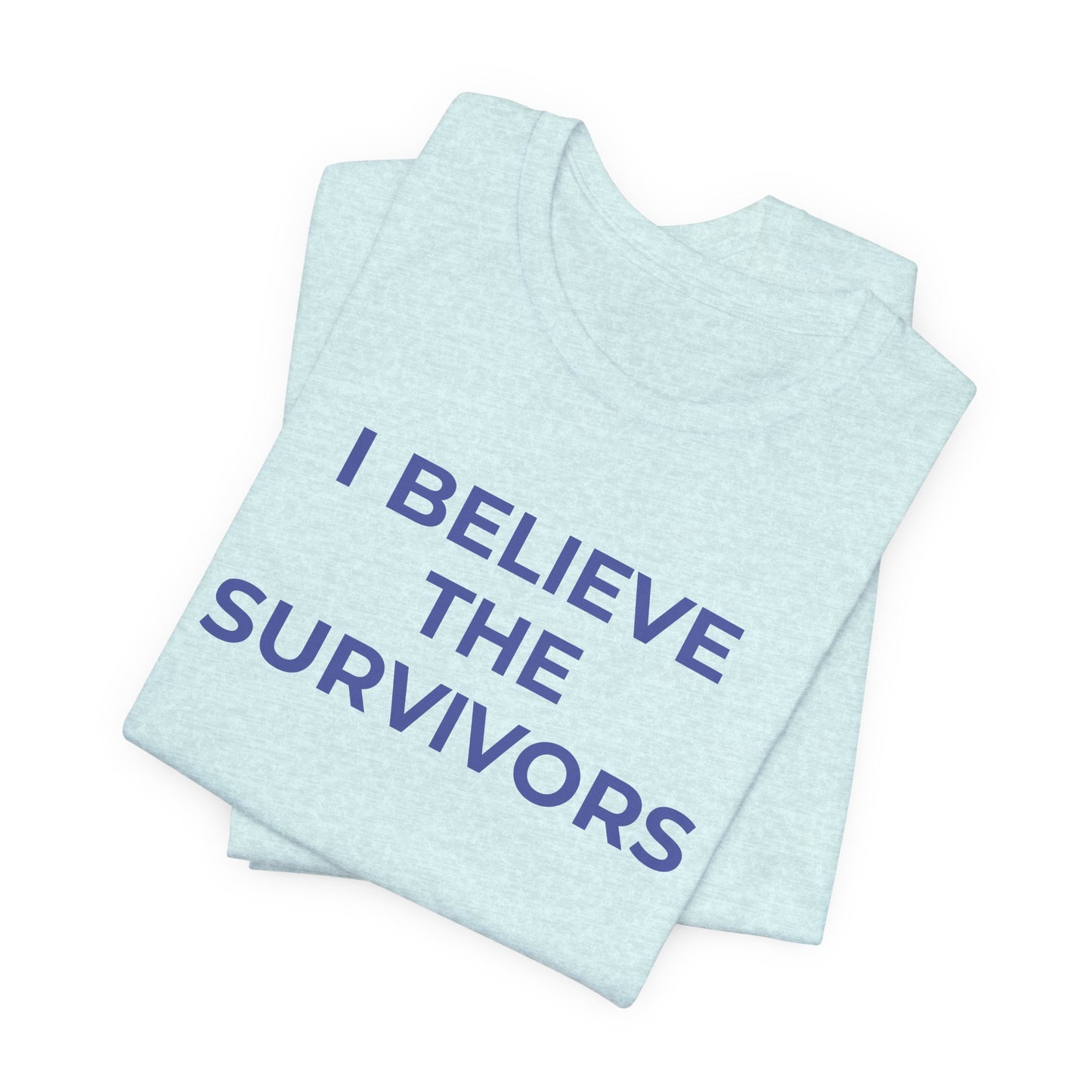 Domestic Violence T-Shirt - I Believe the Survivors - Wear What You Stand For Products