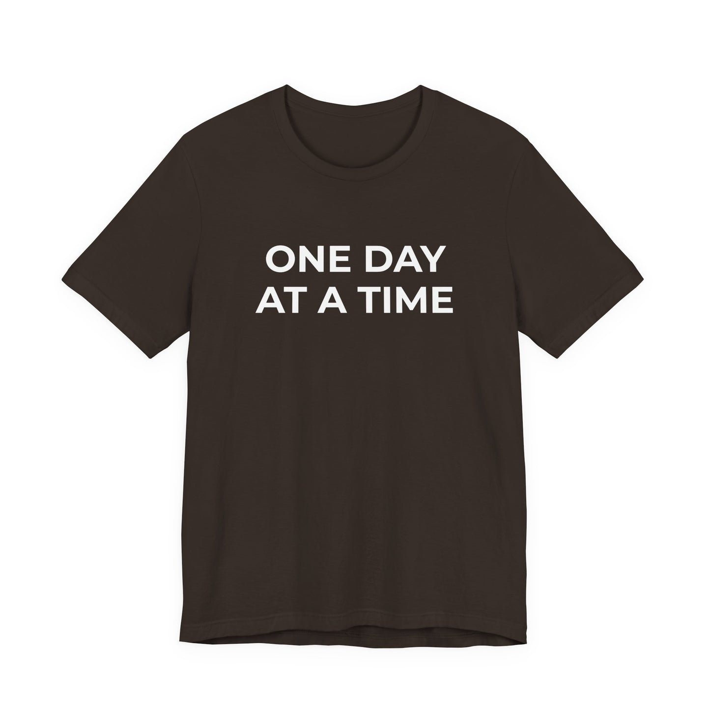 Addiction T-Shirt - One Day at a Time (Second Edition) - Wear What You Stand For Products