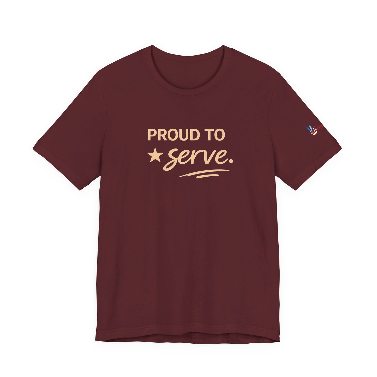 Veterans T-Shirt - Proud to Serve - Wear What You Stand For Products
