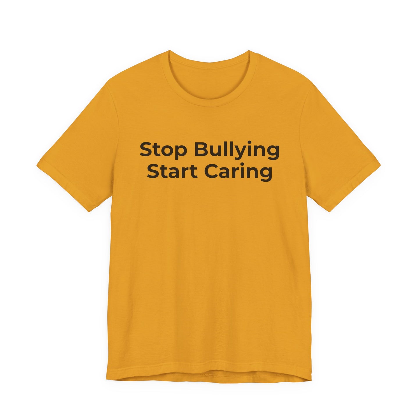 Anti Bullying T-Shirt - Stop Bulling Start Caring - Wear What You Stand For Products