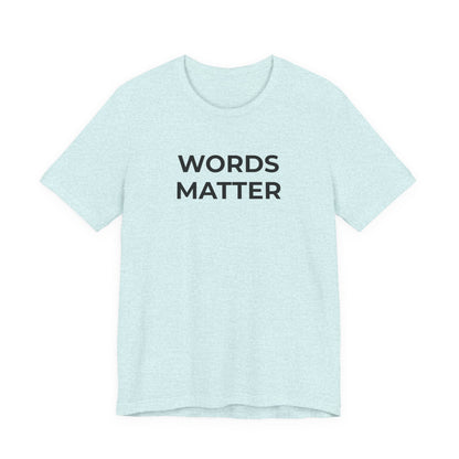 Anti-Bullying T-Shirt - Words Matter - Wear What You Stand For Products