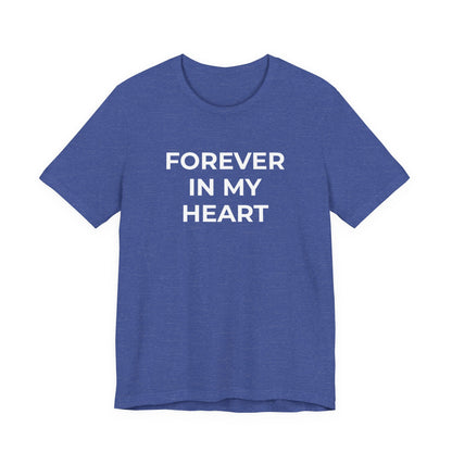 Grief and Loss Shirt - Forever in My Heart T-Shirt - Wear What You Stand For Products