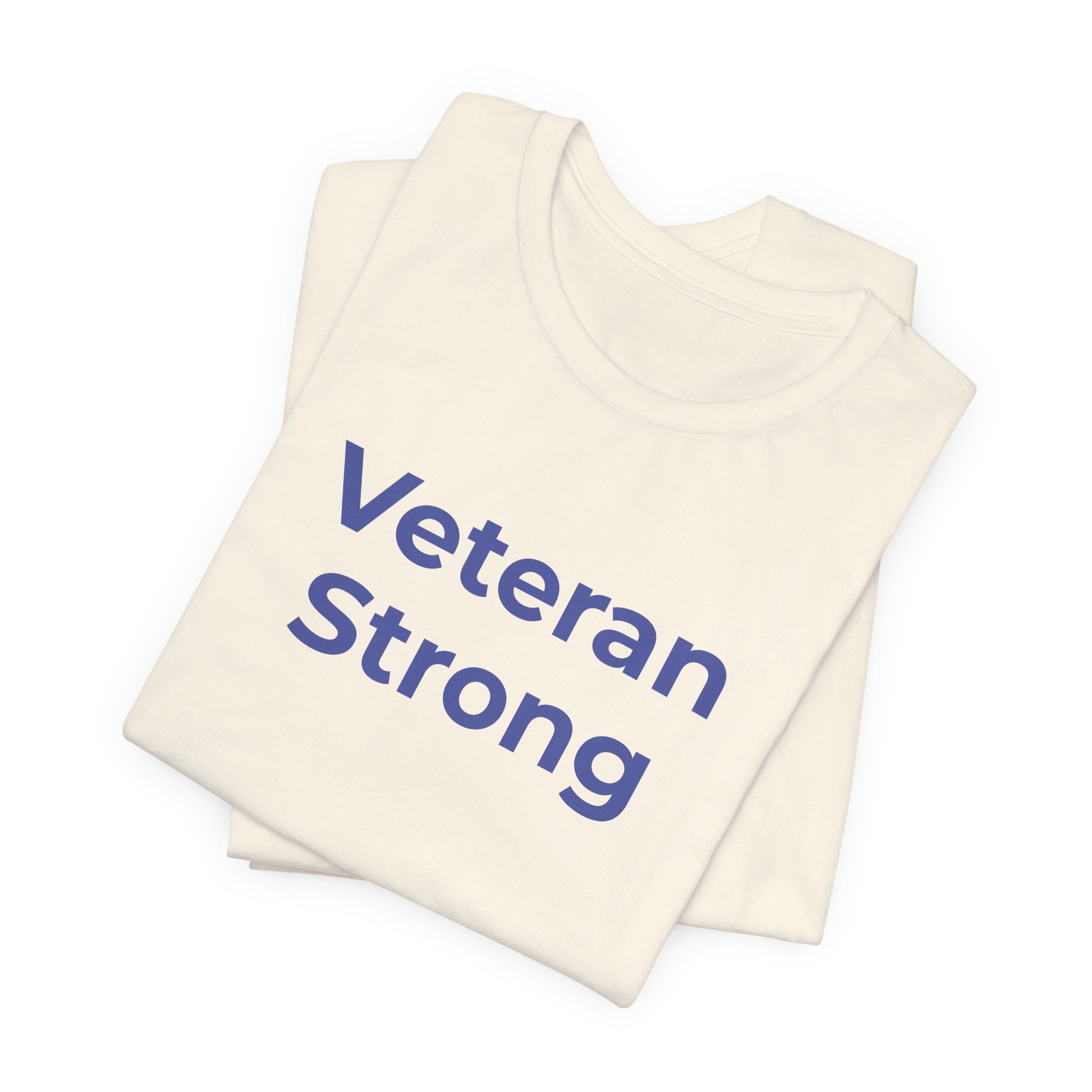 Veteran T-Shirt - Veteran Strong - Wear What You Stand For Products