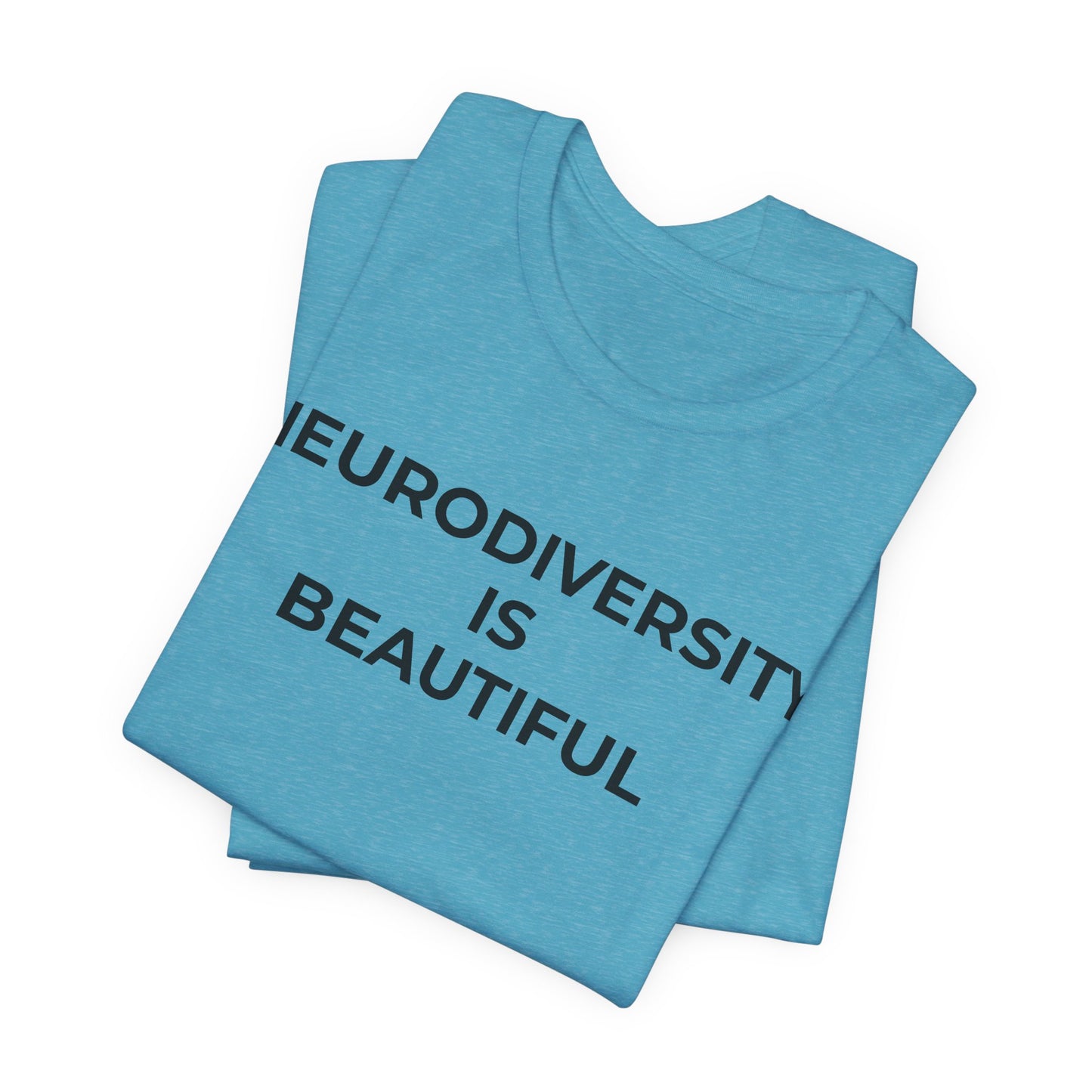 Neurodiversity is Beautiful Shirt | Autism Awareness Apparel - Wear What You Stand For Products