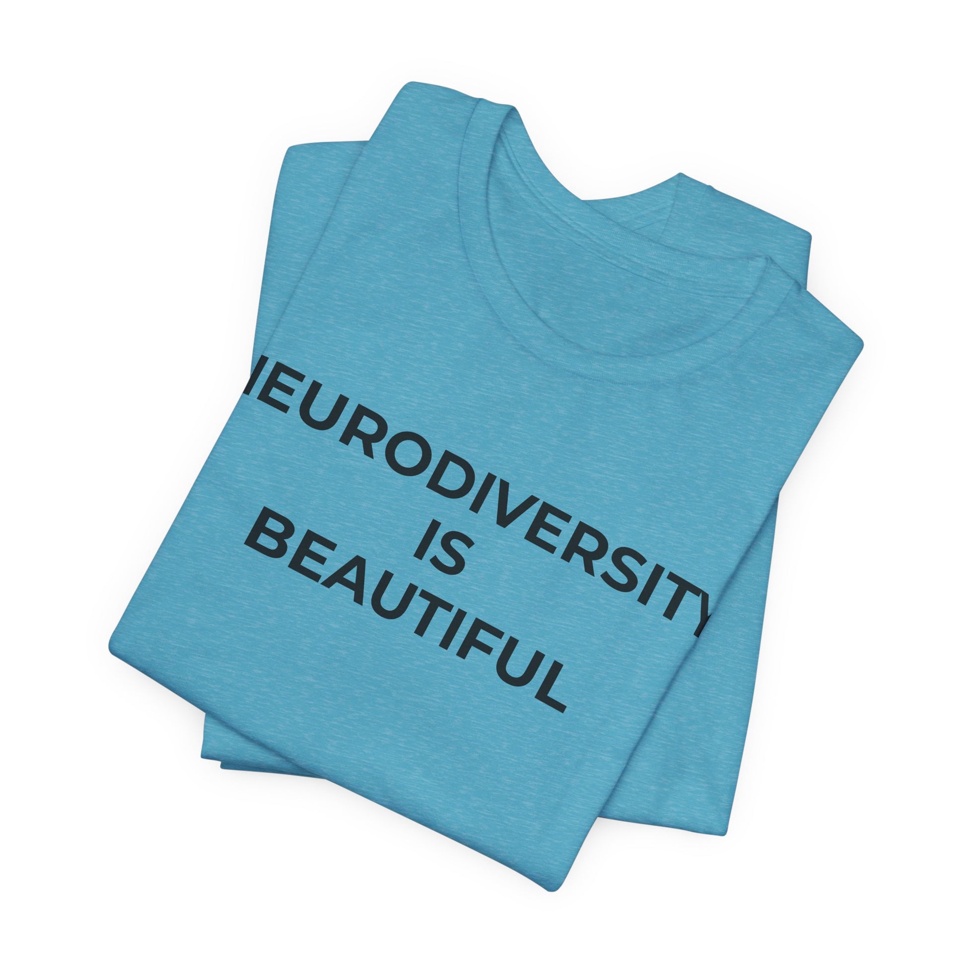 Neurodiversity is Beautiful Shirt | Autism Awareness Apparel - Wear What You Stand For Products