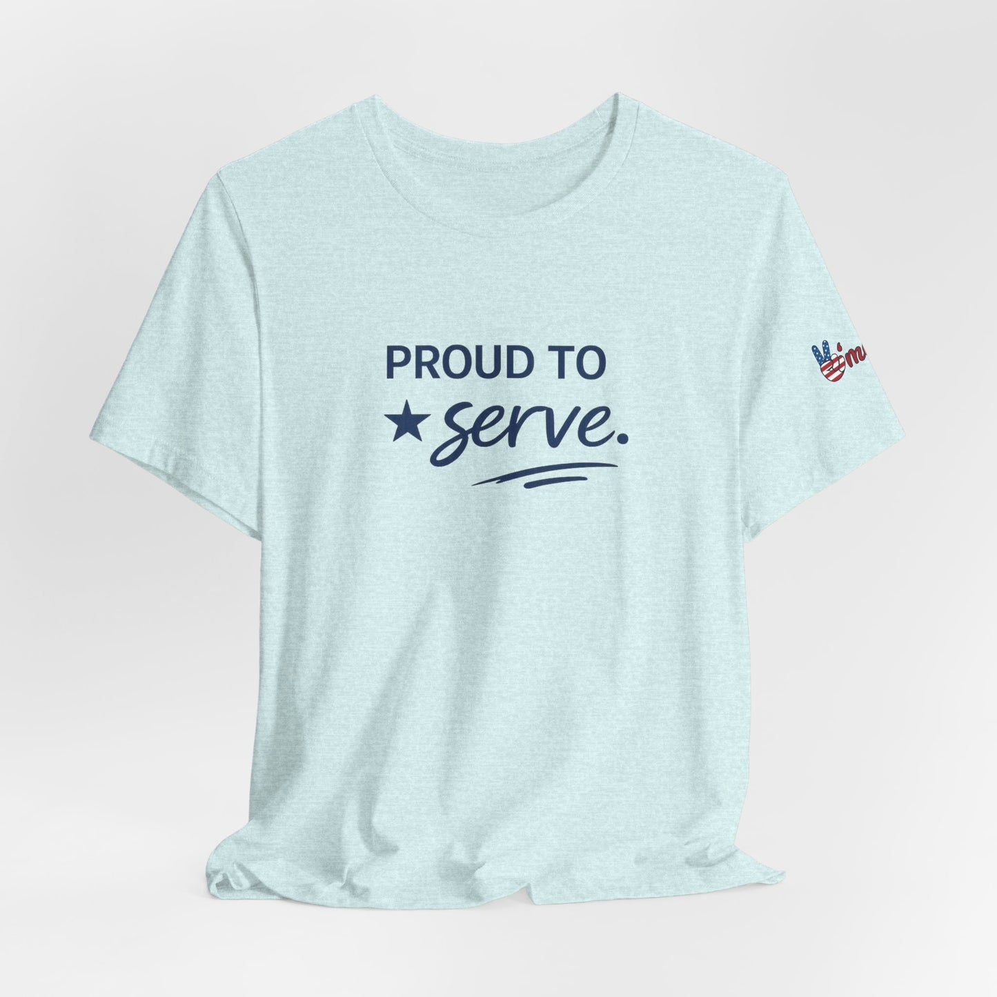 Veterans T-Shirt - Proud to Serve - Wear What You Stand For Products
