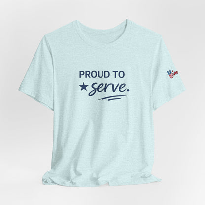 Veterans T-Shirt - Proud to Serve - Wear What You Stand For Products