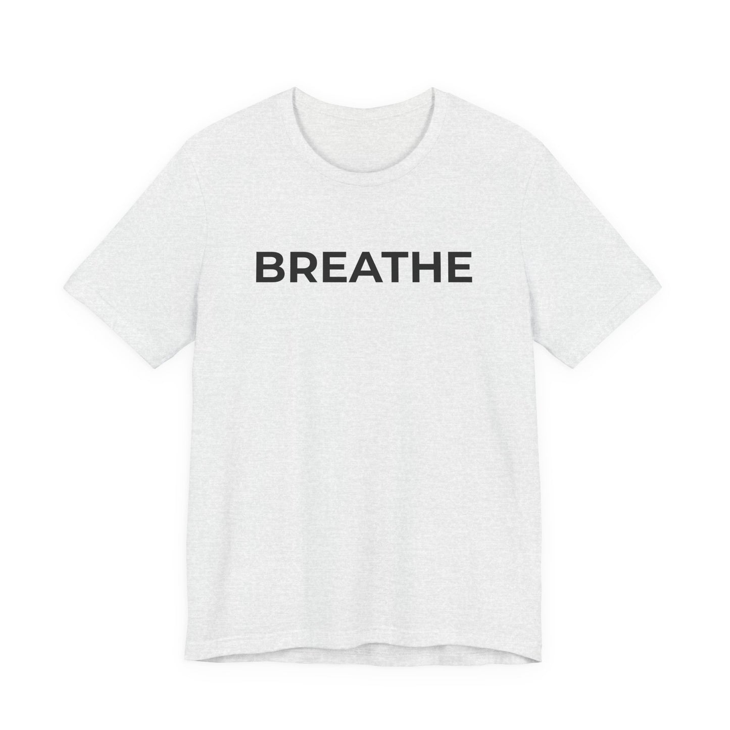 Mental Health T-Shirt - Breathe - Wear What You Stand For Products