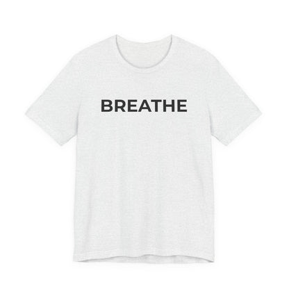 Mental Health T-Shirt - Breathe - Wear What You Stand For Products