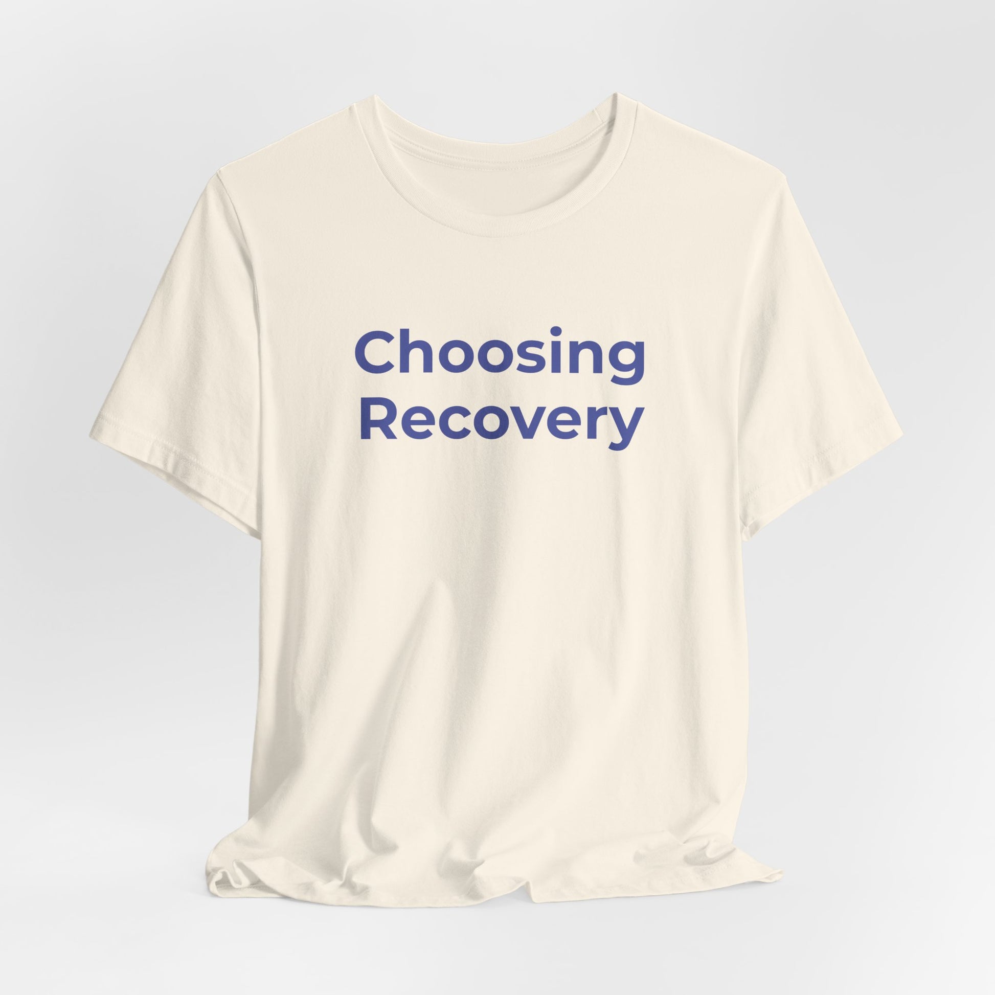 Addiction T-Shirt - Choosing Recovery - Wear What You Stand For Products