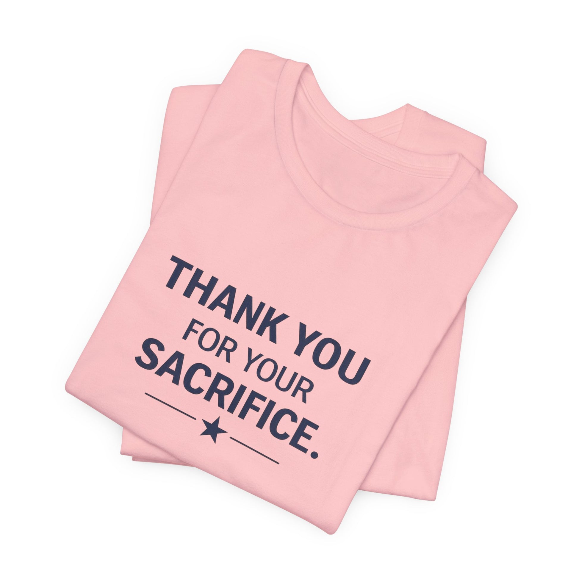 Veterans T-Shirt - Thank You for Your Sacrifice - Wear What You Stand For Products