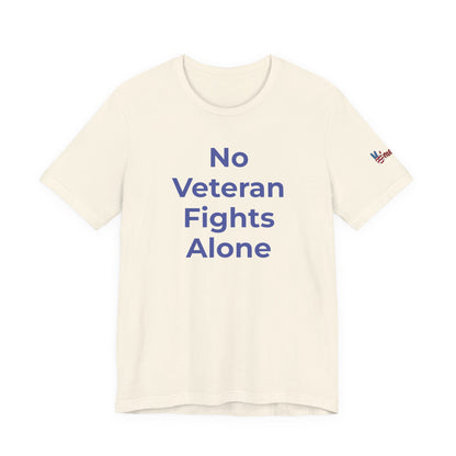 Veteran T-Shirt No Veteran Fights Alone - Wear What You Stand For Products
