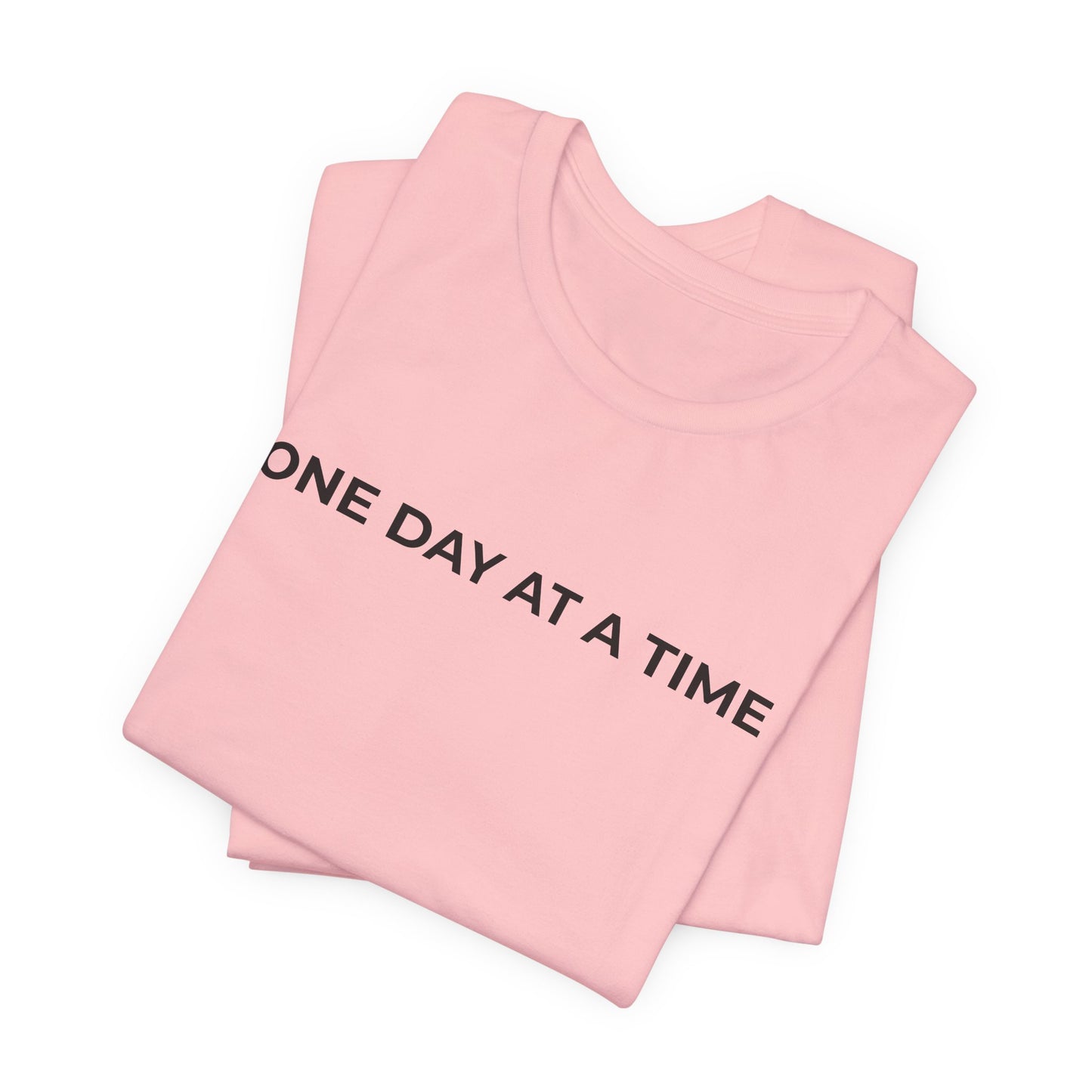 Addiction T-Shirt - One Day at a Time Second Versionn - Wear What You Stand For Products