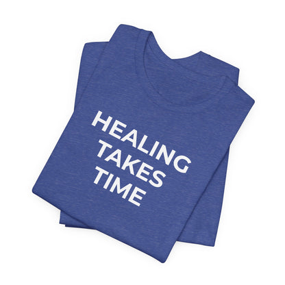 Grief and Loss T-Shirt - Healing Takes Time - Wear What You Stand For Products