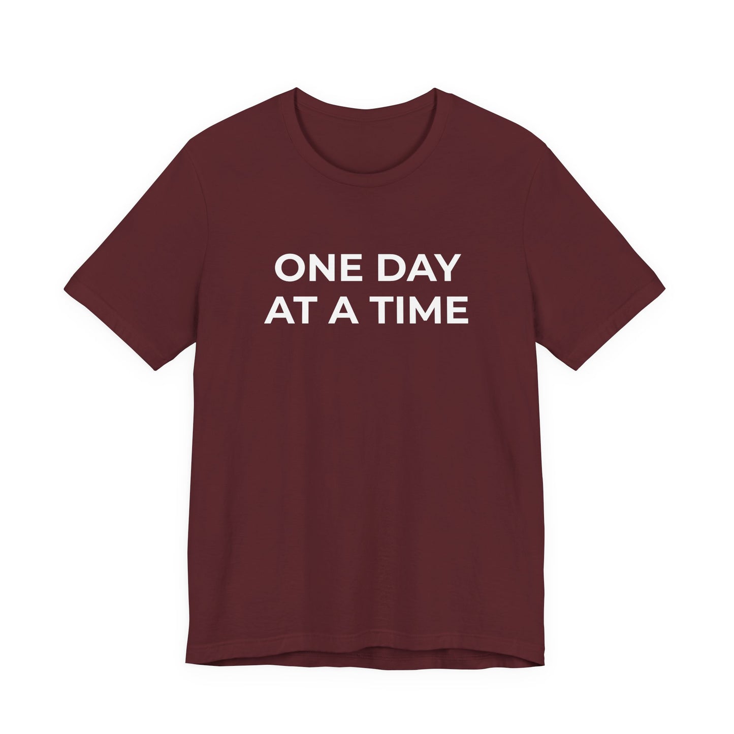 Addiction T-Shirt - One Day at a Time (Second Edition) - Wear What You Stand For Products