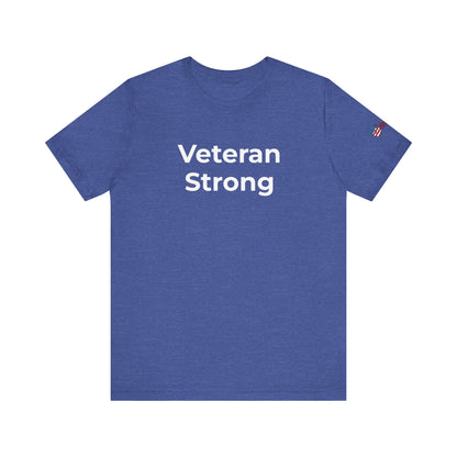 Veteran T-Shirt - Veteran Strong - Wear What You Stand For Products