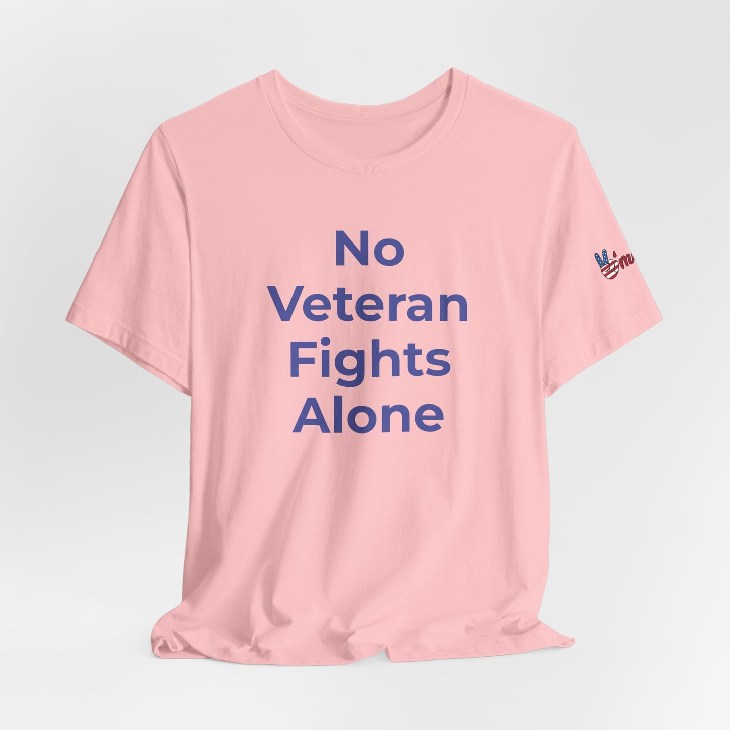 Veteran T-Shirt No Veteran Fights Alone - Wear What You Stand For Products