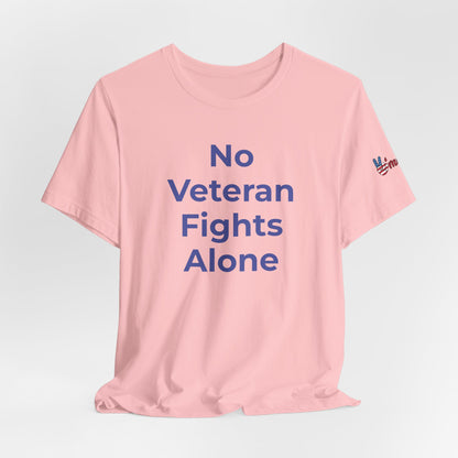 Veteran T-Shirt No Veteran Fights Alone - Wear What You Stand For Products