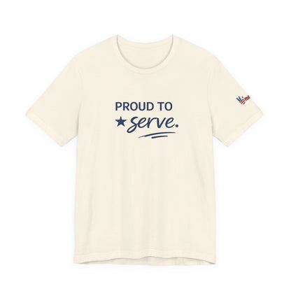 Veterans T-Shirt - Proud to Serve - Wear What You Stand For Products