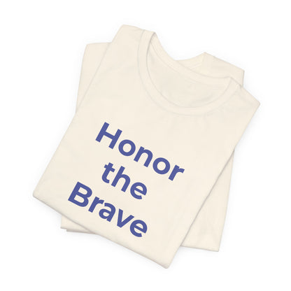 Veteran T-Shirt - Honor the Brave - Wear What You Stand For Products