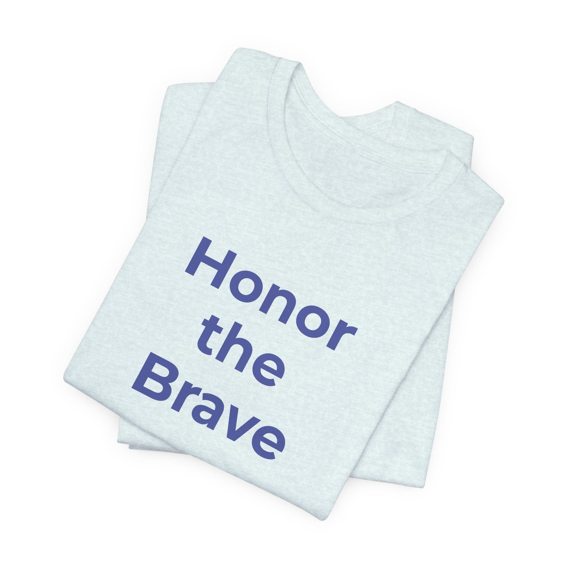 Veteran T-Shirt - Honor the Brave - Wear What You Stand For Products